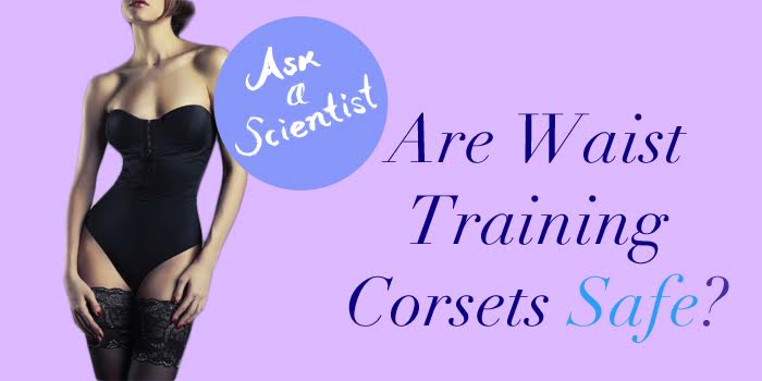 Ask a Scientist: Are Waist Training Corsets Safe? – YouBeauty